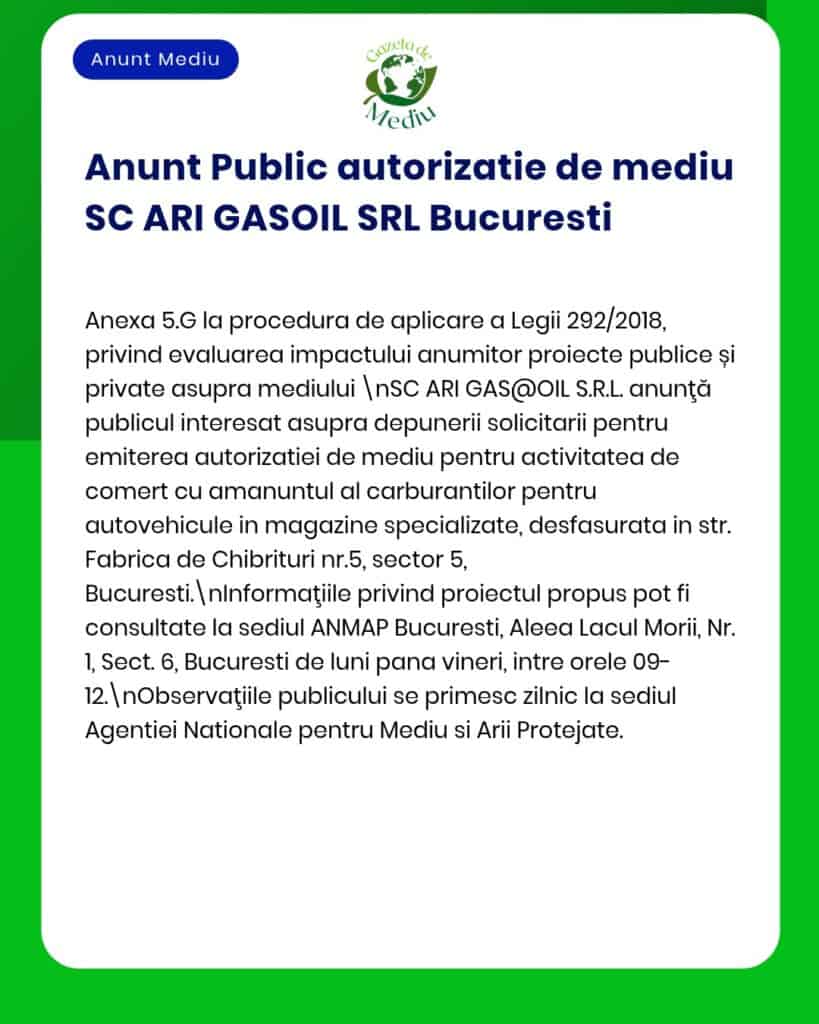 APM anunță autorizare de mediu pentru SC ARI GASOIL SRL privind vânzarea de carburanți în Sectorul 5 București.