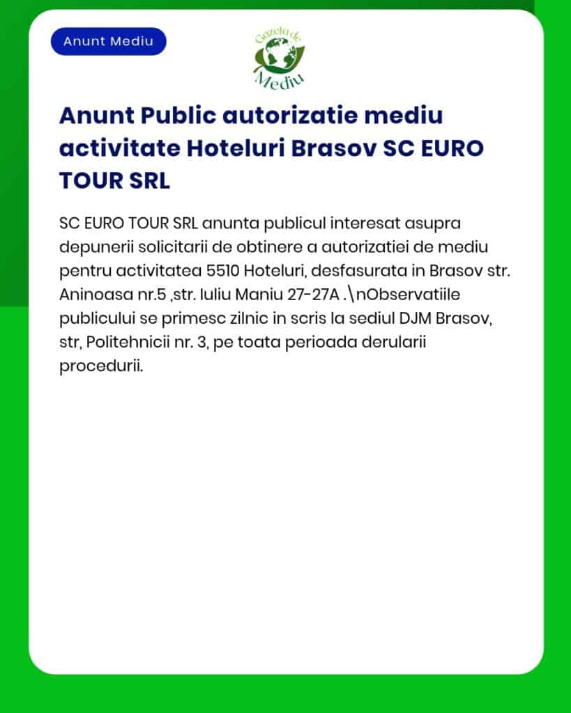 SC EURO TOUR SRL solicită autorizare de mediu pentru activitate hotelieră în Brașov, conform procedurii APM.