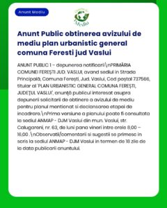 Anunț privind aprobarea de mediu pentru Planul Urbanistic General al comunei Feresti, județul Vaslui.