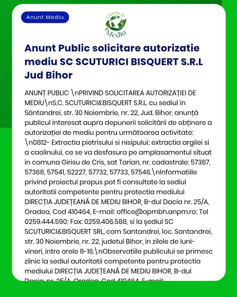 SC CUTURIC&BISQUERT S.R.L. solicită un nou acord de mediu pentru activitate în Jud Bihor, detalii prezentate în anunț.