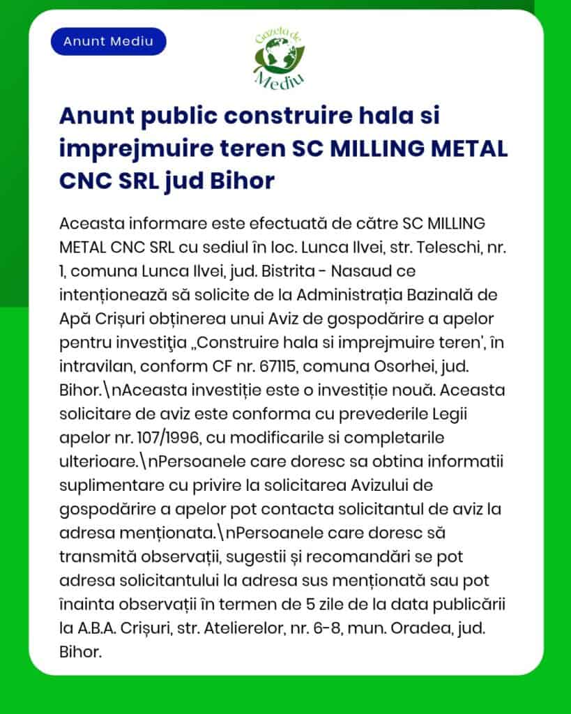 SC MILLING METAL CNC SRL solicită autorizații pentru construirea unei hale în Oșorhei, Bihor; proceduri și referințe legale.