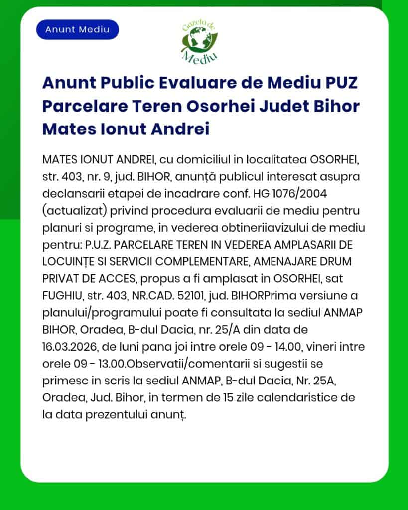 Anunt Public Evaluare de Mediu PUZ Parcelare Teren Osorhei Judet Bihor