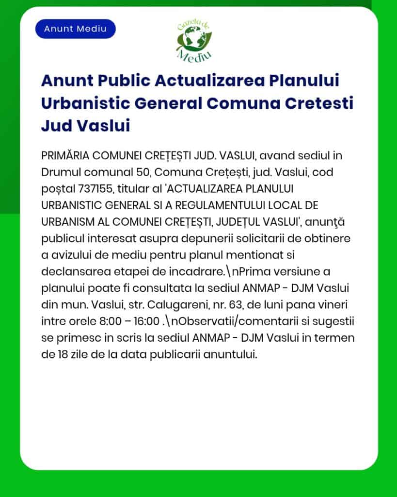 Primăria Comunei Crețești, Vaslui: anunț privind actualizarea Planului Urbanistic General și a regulamentelor locale.