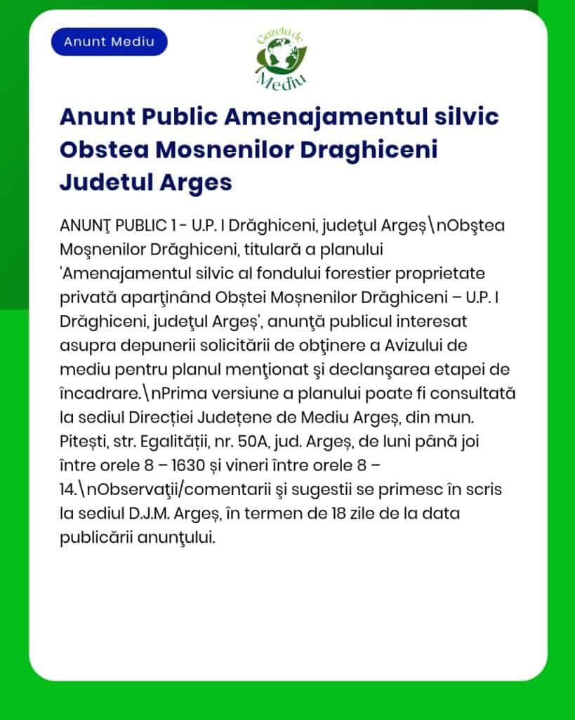 Anunț privind obținerea avizului de mediu pentru activități de gospodărire forestieră în Ocolul Silvic Dragicheni, Argeș.