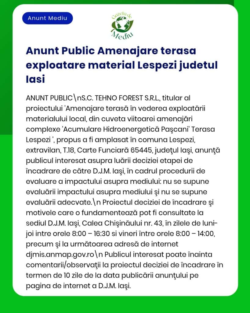 Anunț privind exploatarea materialului de terasă în Lespezi, județul Iași, cu detalii procedurale.