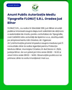 FLONUT S.R.L. anunță solicitare autorizare activitate de tipărire în Oradea, județul Bihor.