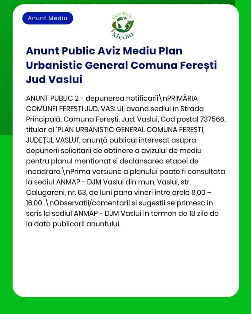 Anunț privind notificarea publică a Planului Urbanistic General Ferești, Vaslui.