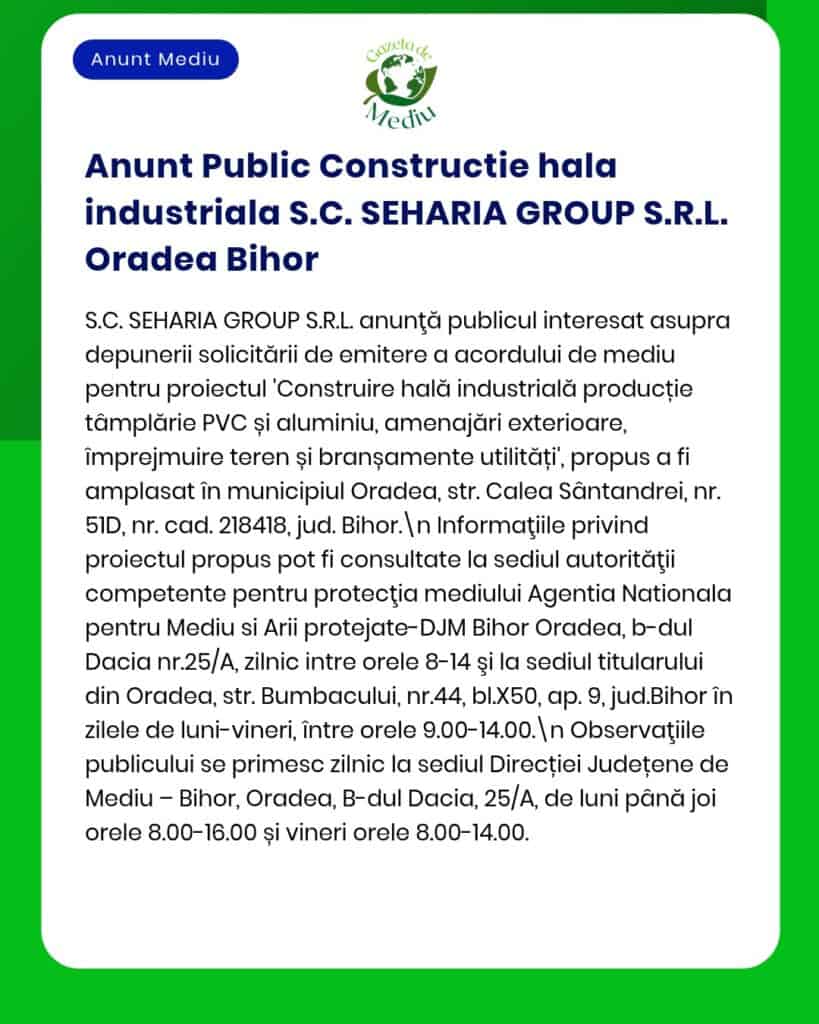 Construirea unui hală industrială de către SEHARIA GROUP S.R.L. în Oradea, Bihor; detalii despre proiect.