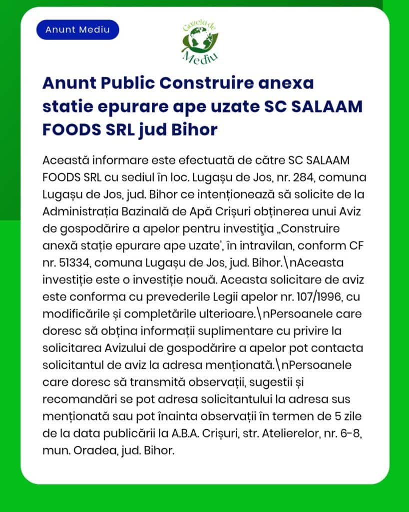 SC SALAAM FOODS SRL solicită aviz pentru stație de apă uzată în Lugașu de Jos, Bihor, cu detalii legale și procedurale.