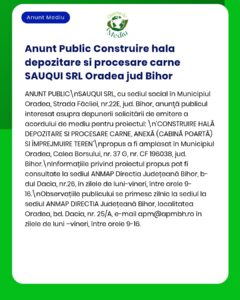 Anunț privind construirea unei hale de procesare și depozitare carne de către SAUQUI SRL Oradea, Bihor.