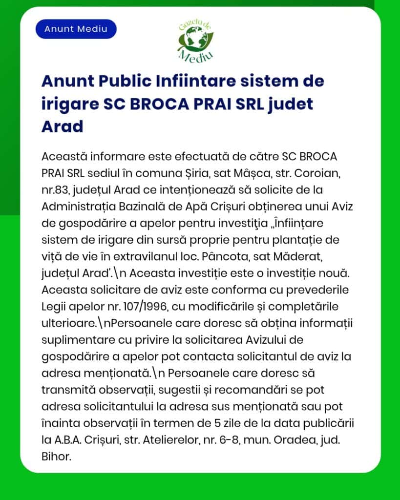 Anunț privind înființarea unui sistem de irigații de către SC BROCA PRAI SRL în județul Arad.