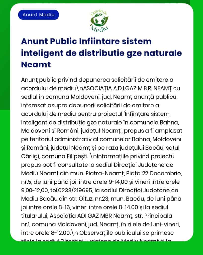 Anunț informativ despre solicitarea acordului de mediu pentru un sistem de distribuție gaze naturale în județul Neamț.