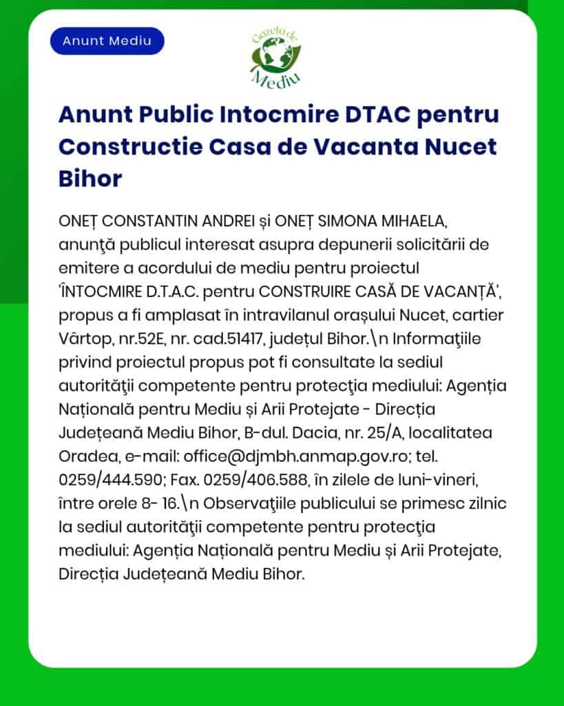 Anunț depunere solicitare autorizație DTAC pentru construcție casă de vacanță în Nuceț, Bihor.