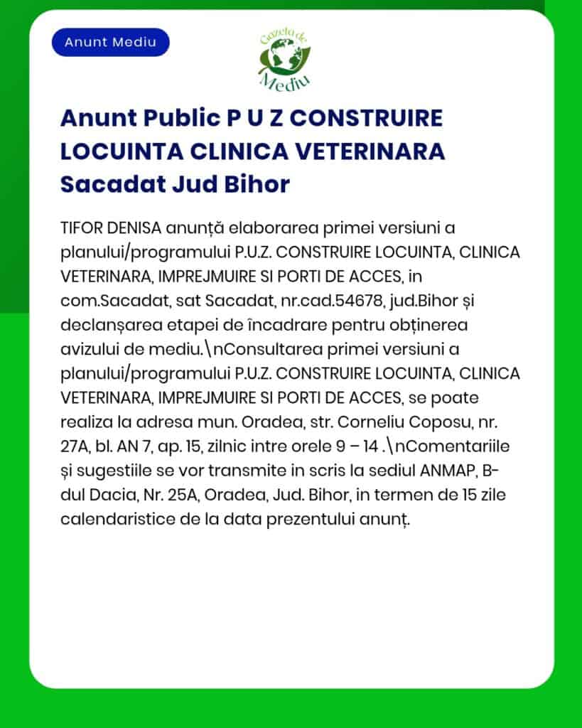 Anunț privind proiect clinică veterinară și locuință în Săcădat, Bihor, cu detalii despre procesul de solicitare.