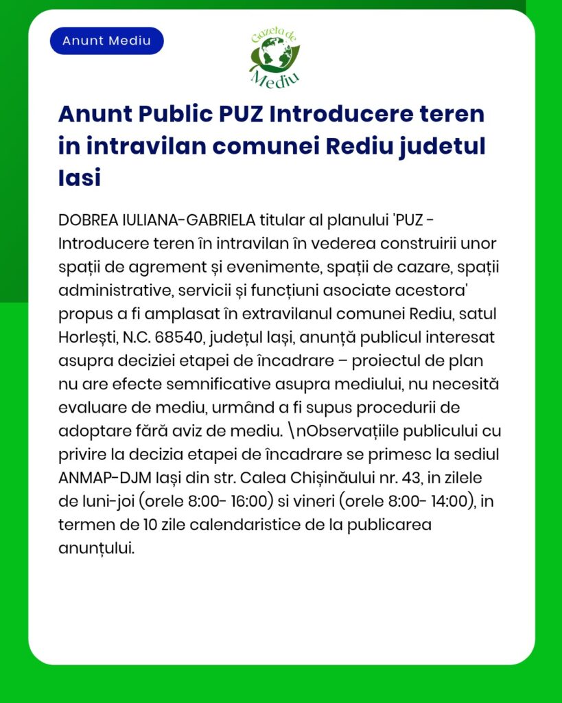 Anunț privind introducerea terenului în PUZ Rediu, județul Iași, cu detalii proiect semnalate de APM.