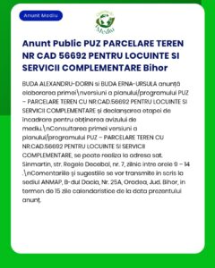 Anunț privind proiect de parcelare teren (NR CAD 56692) pentru locuințe și servicii complementare în Bihor.