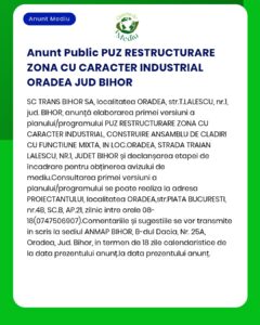 Anunț privind restructurarea unei zone industriale în Oradea, Bihor, cu informații despre procedura de mediu APM.