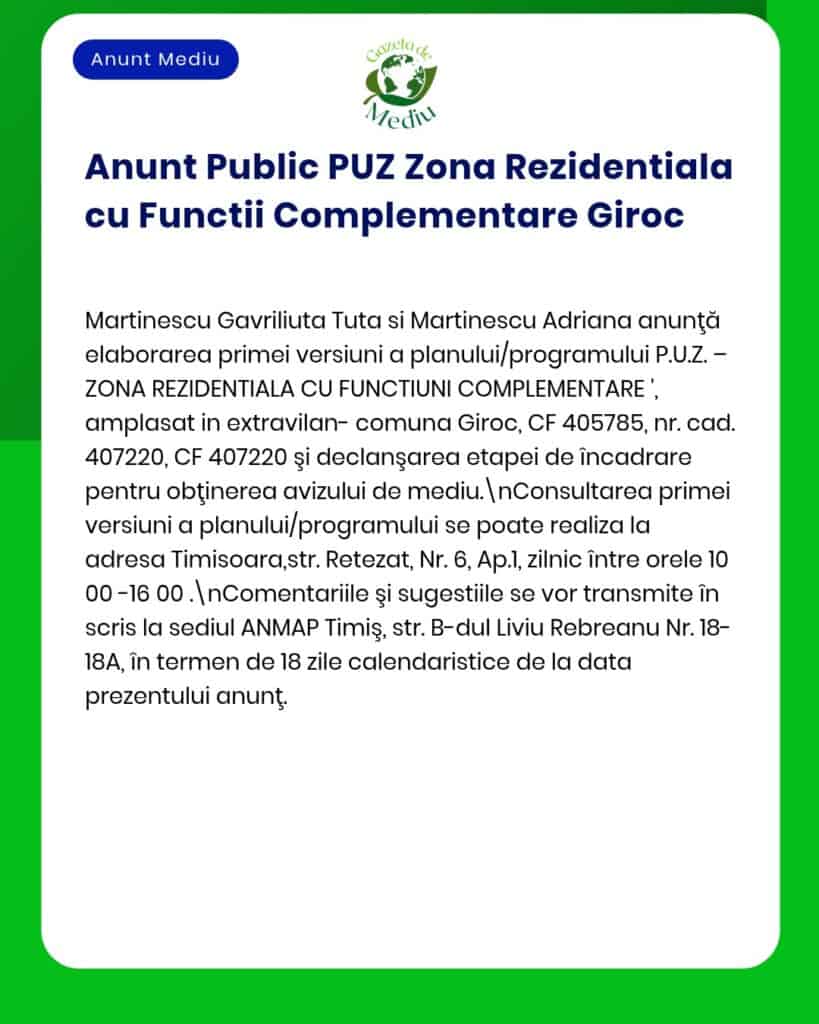 Anunț PUZ zonă rezidențială cu funcțiuni complementare Giroc, număr cadastral și modalitate trimitere sugestii.