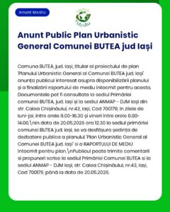 Anunț privind disponibilitatea raportului Planului Urbanistic General la primăria Butea și DJM Iași.