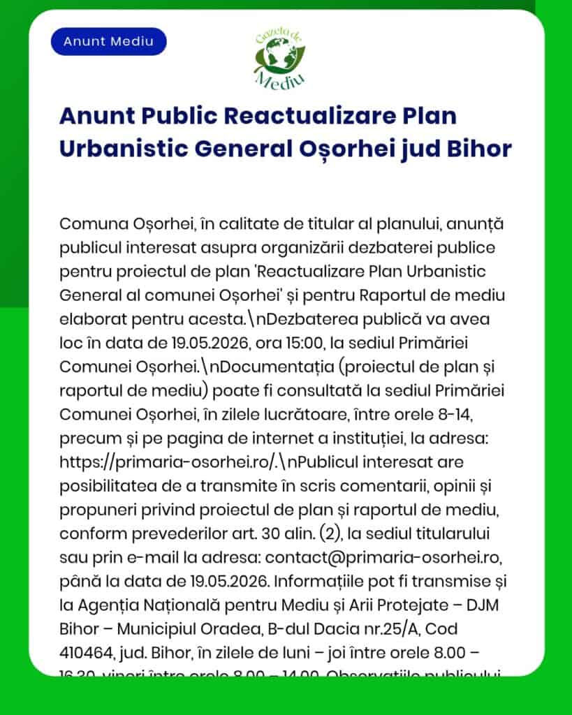 Anunț dezbatere publică Plan Urbanistic General Oșorhei, Bihor, cu detalii despre dată, oră și modalitate consultare proiect.