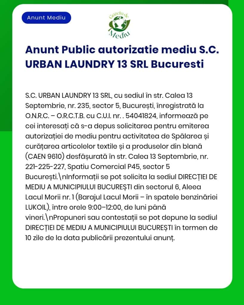Anunț privind emiterea avizului de mediu pentru spălătorie textile și blănuri, SC Urban Laundry 13 SRL București.