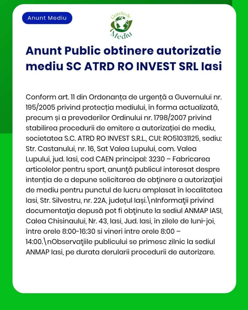 SC ATRD RO INVEST SRL Iași solicită autorizație de mediu. Anunț cu detalii despre firmă și procedura la APM.