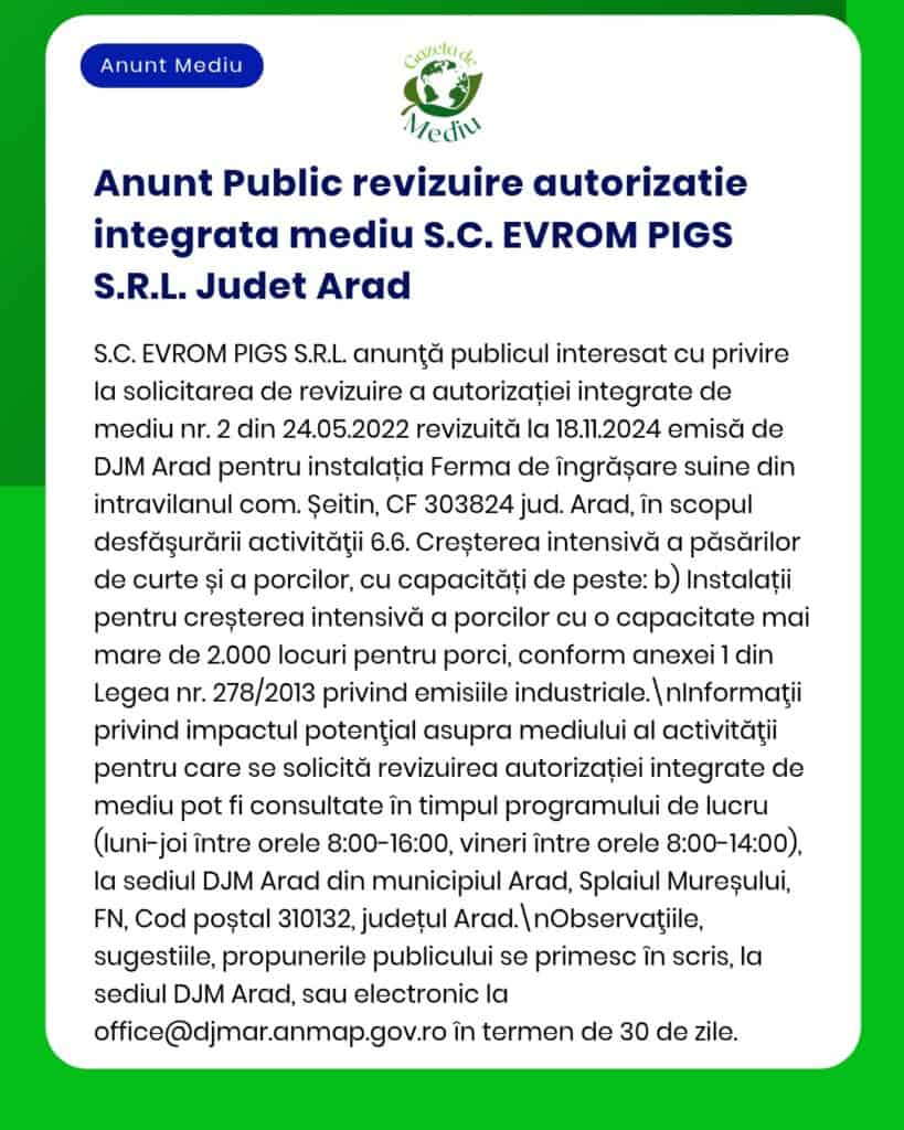Revizuire a autorizației integrate de mediu pentru S.C. EVROM PIGS S.R.L., activitate și data privind perioadele avizului.