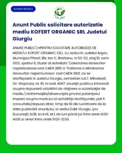 KOFERT ORGANIC S.R.L. solicită autorizație de mediu pentru activități de gestionare a deșeurilor în județul Giurgiu, România.