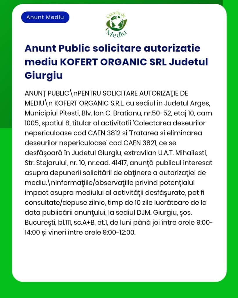 KOFERT ORGANIC S.R.L. solicită autorizație de mediu pentru activități de gestionare a deșeurilor în județul Giurgiu, România.