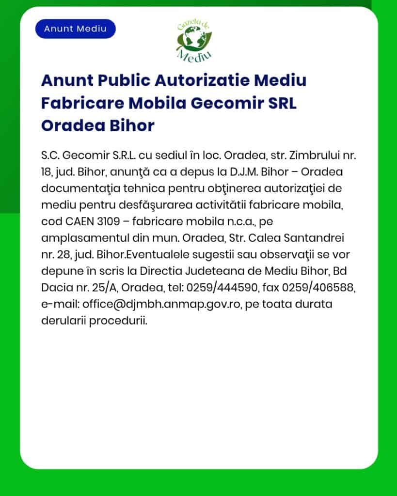 Anunt Public Autorizatie Mediu Fabricare Mobila Gecomir SRL Oradea Bih