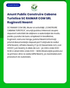 Anunt Public Construire Cabana Turistica SC RAIMAR COM SRL Ruginesti N
