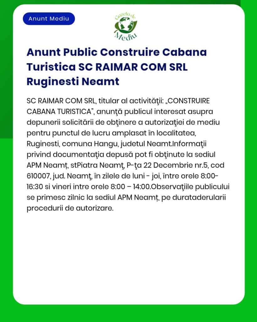 Anunt Public Construire Cabana Turistica SC RAIMAR COM SRL Ruginesti N