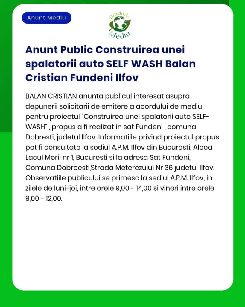 Anunt Public Construirea unei spalatorii auto SELF WASH Balan Cristian