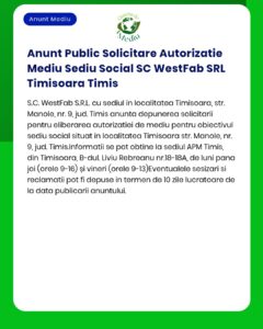 Anunt Public Solicitare Autorizatie Mediu Sediu Social SC WestFab SRL