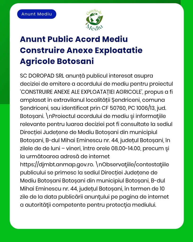 Acord de mediu emis de APM pentru construirea anexelor agricole în Șendriceni, Botoșani.