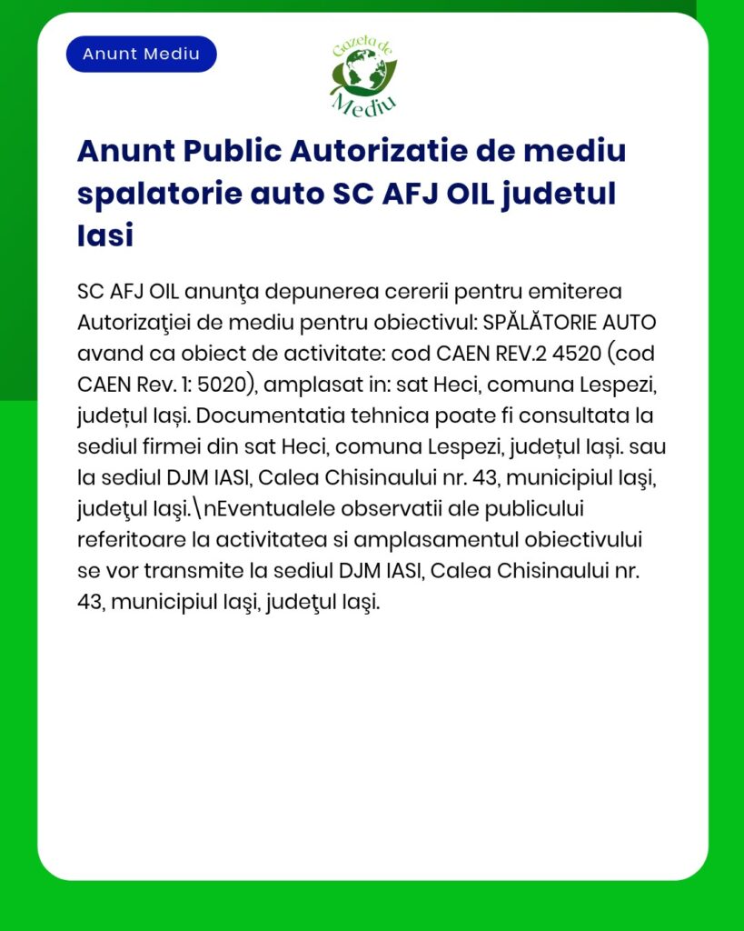 Solicitare de autorizare pentru spălătorie auto de către SC AFJ OIL în Lespezi, Iași, prezentată printr-un anunț digital.
