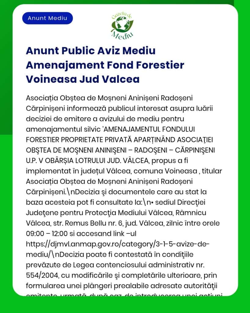 Anunț privind acordul de mediu pentru lucrări forestiere în Voineasa, Vâlcea, emis de Asociația Obștea de Moșneni Aninișeni Rădășeni Cărpinișeni.