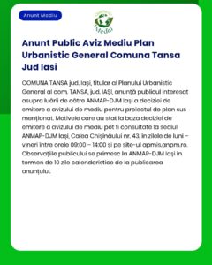 Anunț privind avizul de mediu pentru Planul Urbanistic al comunei Tansa, Iași, cu detalii despre consultarea deciziei.