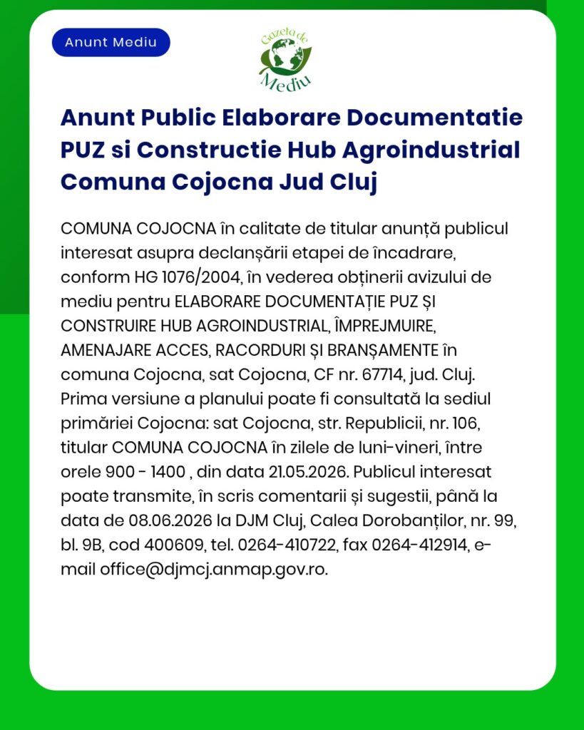 Anunț privind documentația și construirea unui hub agro-industrial în Cojocna, Cluj.