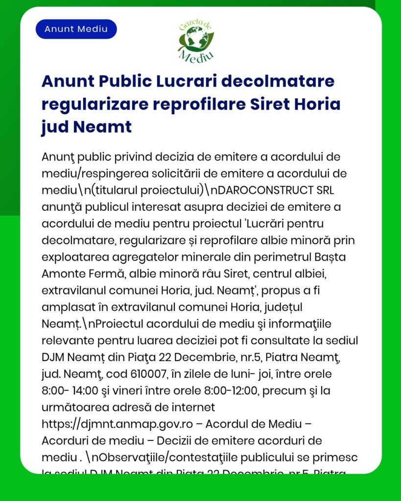 APM anunță emiterea acordului de mediu pentru un proiect de construcție în Siret Horia, județul Neamț.