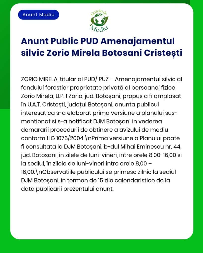 Anunț privind revizuirea planului de management durabil al pădurii pentru Zorio Mirela în Botoșani, România.
