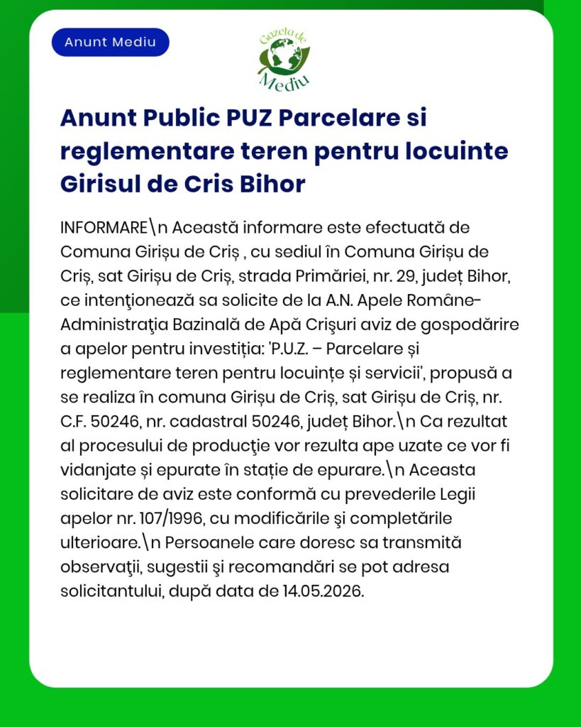 Anunț privind reglementări urbanism și parcelare zona rezidențială Girișu de Criș, Bihor, cu detalii comunitare și de mediu.