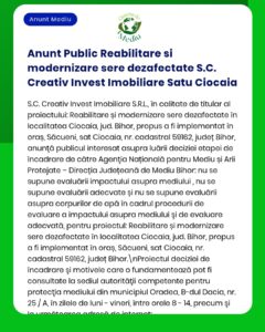 Anunț public pentru reabilitarea și modernizarea serelor abandonate de S.C. Creativ Invest Imobiliare S.R.L. în Ciocaia, Bihor.
