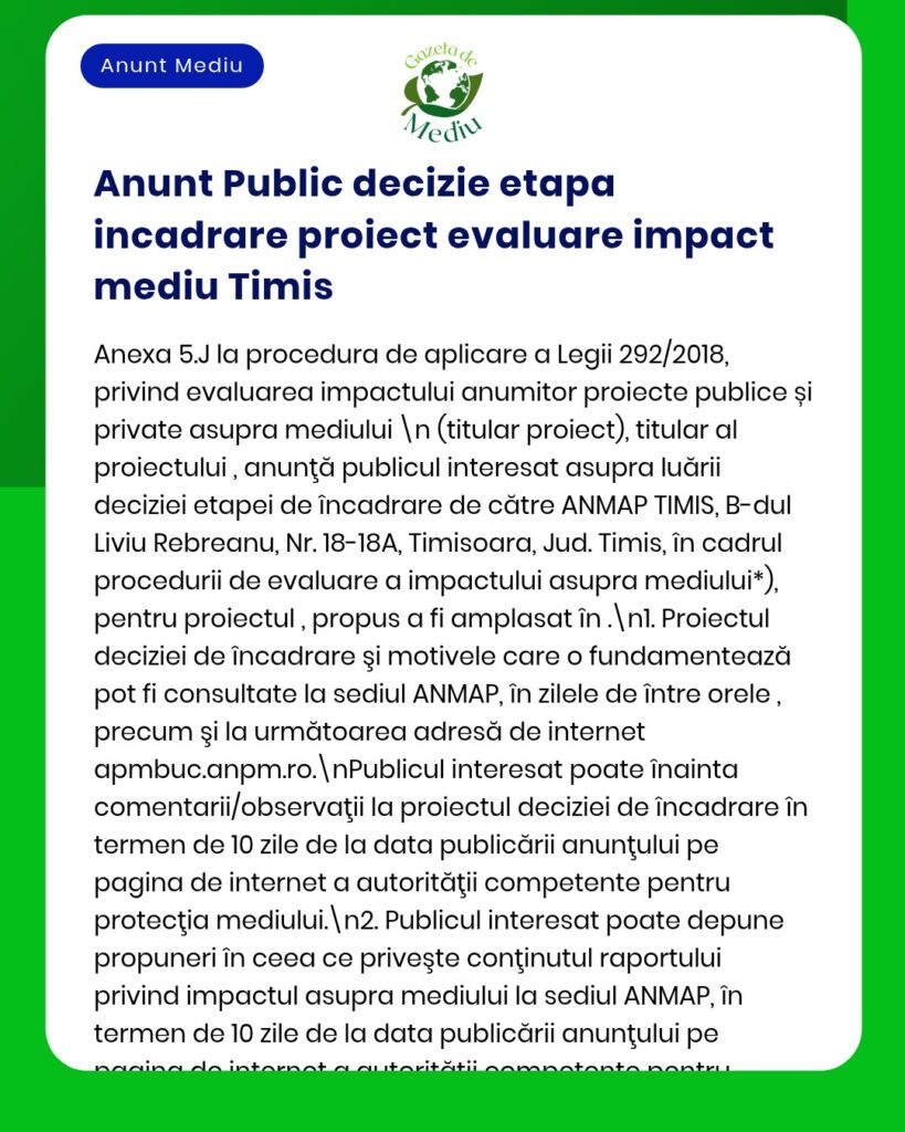 Anunț despre emiterea deciziei pe etapa evaluării impactului asupra mediului pentru un proiect din Timiș, emis de APM Timiș.
