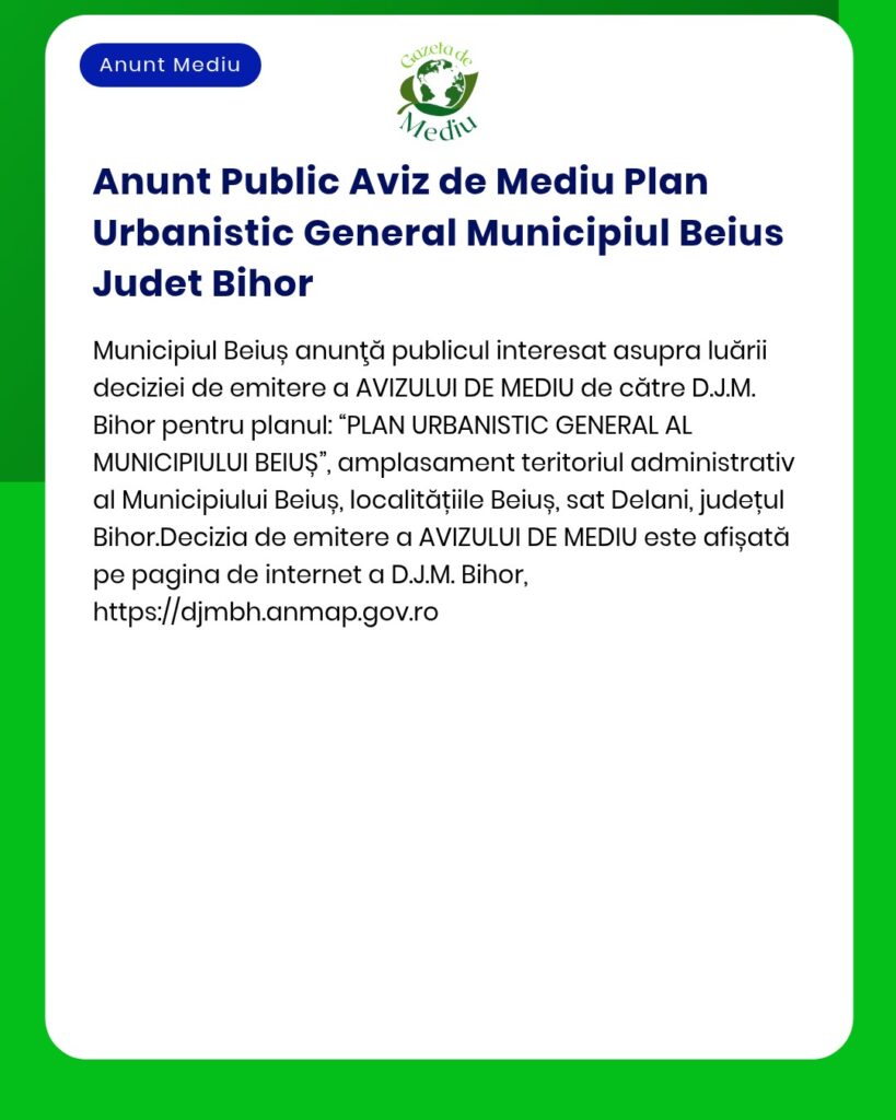 Anunt Public Aviz de Mediu Plan Urbanistic General Municipiul Beius Ju