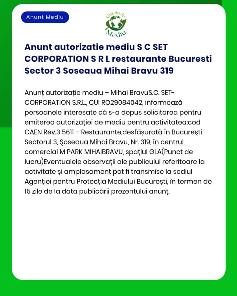 Anunt autorizatie mediu S C SET CORPORATION S R L restaurante Bucurest