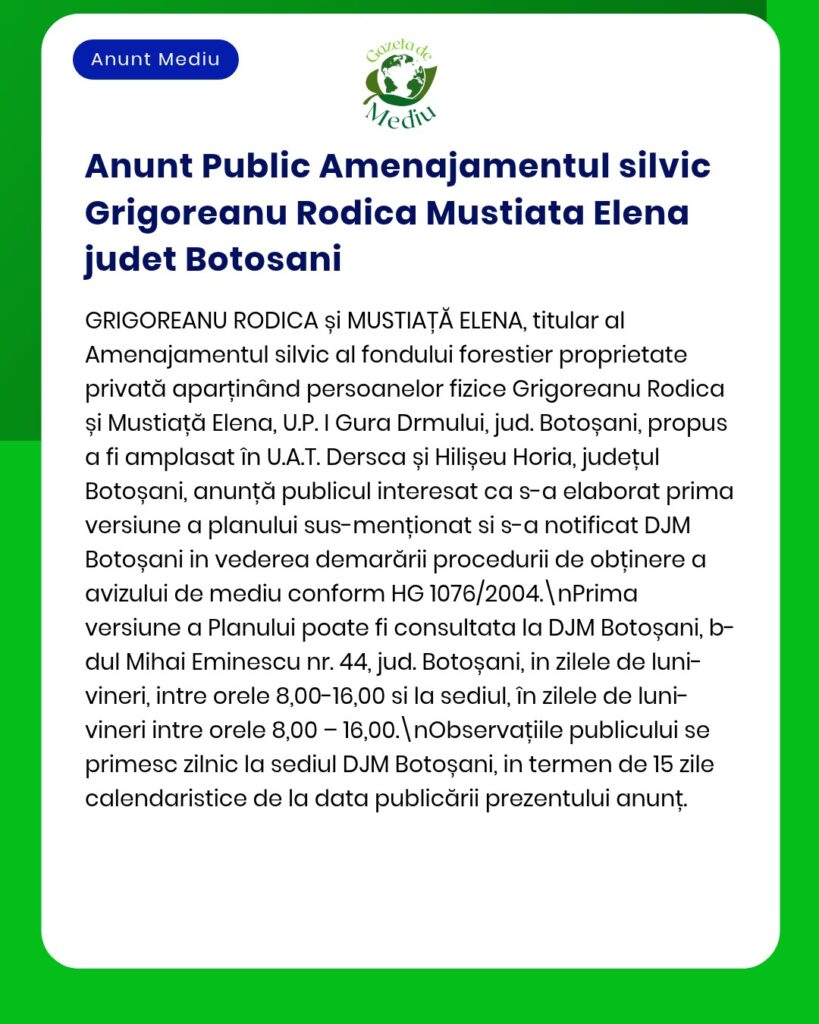 Anunț privind un plan de gestionare a pădurilor în județul Botoșani, emis de Garda de Mediu.