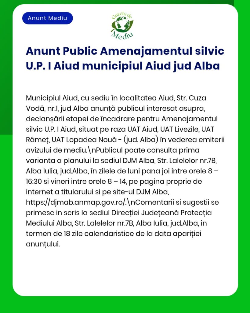 Anunț privind planul de amenajare forestieră pentru municipiul Aiud, județul Alba, cu linkuri pentru accesul online la documente.
