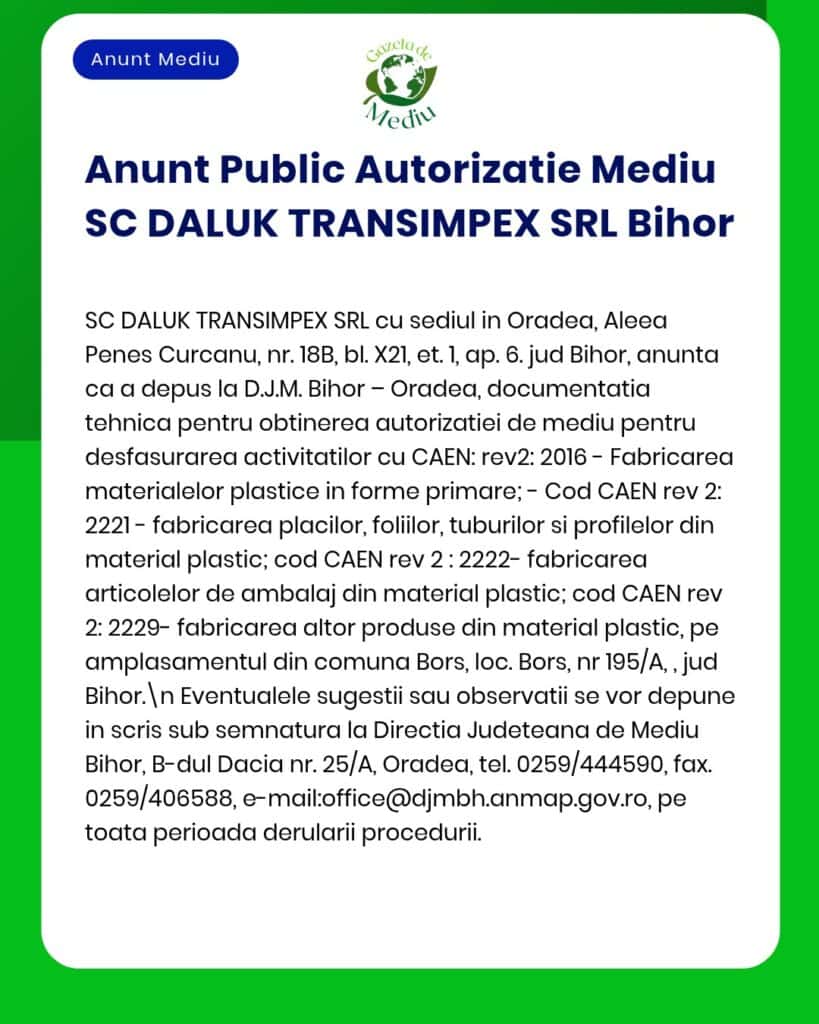 SC DALUK TRANSIMPEX SRL Bihor a obținut autorizația de mediu pentru fabricarea materialelor plastice la Oradea.