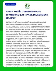 Anunț privind eliberarea avizului de mediu pentru proiectul „Construirea unui parc tematic” al SC EAST PARK INVESTMENT SRL.